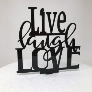 Topper per torta Live Laugh Love.